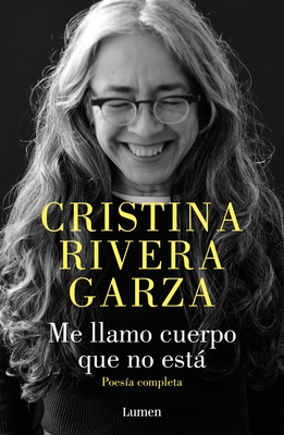 Me llamo cuerpo que no est? / My Name Is a Body That Is Not