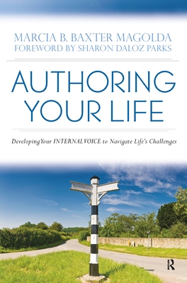 Authoring Your Life: Developing Your INTERNAL VOICE to Navigate Life's Challenges