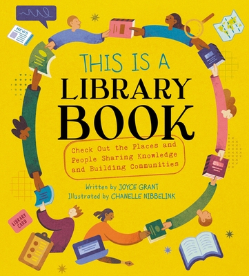 This Is a Library Book: Check Out the Places and People Sharing Knowledge and Building Communities