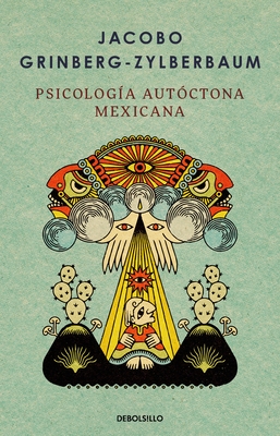 Psicolog?a aut?ctona mexicana / Indigenous Mexican Psychology