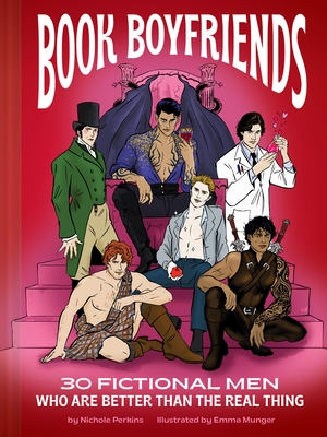 Book Boyfriends: 30 Fictional Men Who Are Better Than the Real Thing