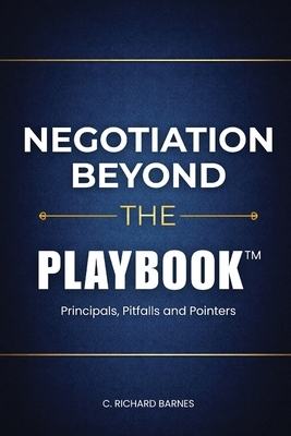 Negotiation Beyond The Playbook(TM)