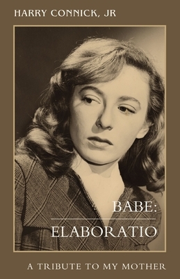 Babe: Elaboratio: A Tribute to My Mother