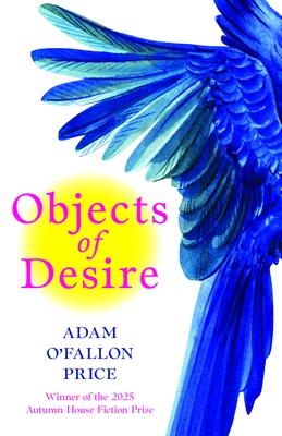 Objects of Desire: Stories