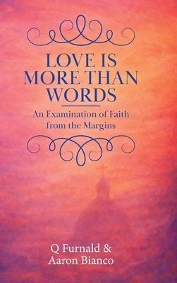 Love is More Than Words: An Examination of Faith from the Margins