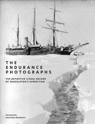 The Endurance Photographs: A Definitive Visual Record of Shackleton's Expedition