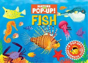 Nature Pop-Up! Fish: 8 Pop-Up Underwater Scenes