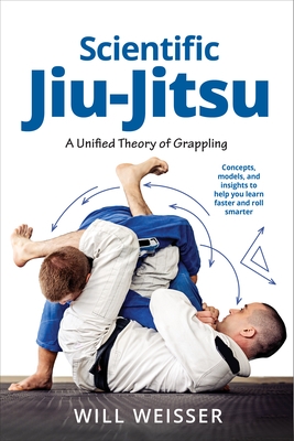 Scientific Jiu-Jitsu: A Unified Theory of Grappling