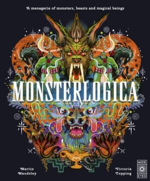 Monsterlogica: A Menagerie of Monsters, Beasts and Magical Beings