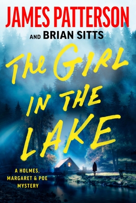 The Girl in the Lake: A Holmes, Margaret & Poe Mystery