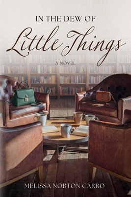 In the Dew of Little Things