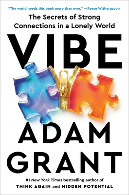 Vibe: The Secrets of Strong Connections in a Lonely World