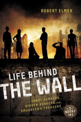 The Life Behind the Wall: Candy Bombers, Beetle Bunker, and Smuggler's Treasure