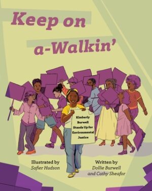 Keep on A-Walkin': Kimberly Burwell Stands Up for Environmental Justice
