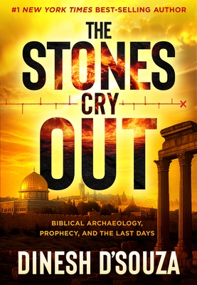 The Stones Cry Out: Biblical Archaeology, Prophecy, and the Last Days