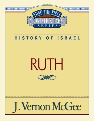 Thru the Bible Vol. 11: History of Israel (Ruth): 11