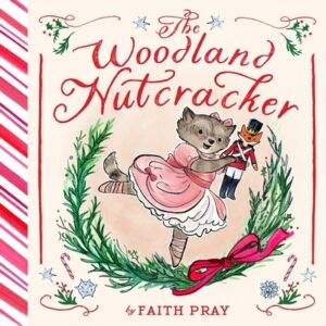The Woodland Nutcracker: A Picture Book