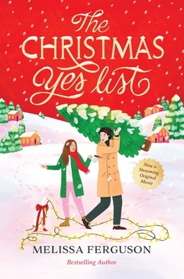 The Christmas Yes List: A Heartwarming Holiday Novel