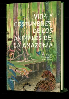 Vida Y Costumbres de Los Animales de la Amazon?a / Life and Habits of Animals in the Amazonia