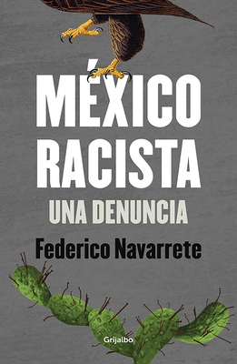 M?(c)Xico Racista / Racist Mexico