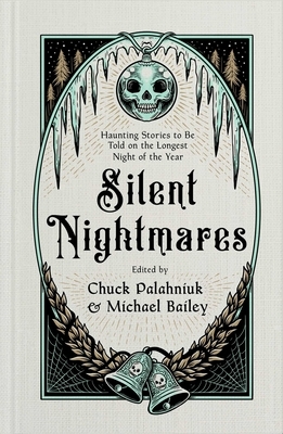 Silent Nightmares: Haunting Stories to Be Told on the Longest Night of the Year