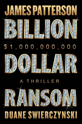 Billion-Dollar Ransom: A Thriller