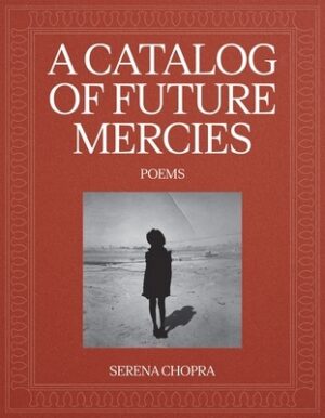 A Catalog of Future Mercies: Poems