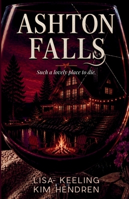 Ashton Falls: Such a Lovely Place to Die