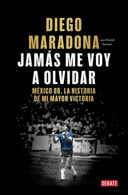 Jam?s Me Voy a Olvidar / I Will Never Forget