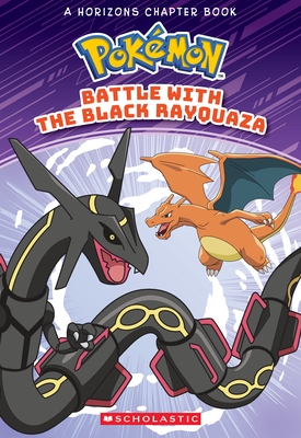 Battle with the Black Rayquaza (Pok?mon Chapter Book)