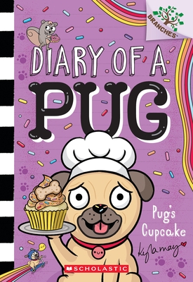 Pug's Cupcake: A Branches Book (Diary of a Pug #16)