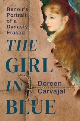 The Girl in Blue: Renoir's Portrait of a Dynasty Erased