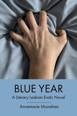 Blue Year: A Literary Lesbian Erotic Novel