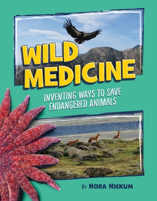 Wild Medicine: Inventing Ways to Save Endangered Animals