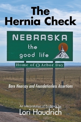 The Hernia Check: Bare Hearsay and Foundationless Assertions