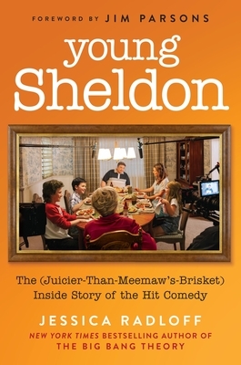 Young Sheldon: The (Juicier-Than-Meemaw's-Brisket) Inside Story of the Hit Comedy