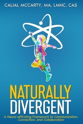 Naturally Divergent: A Neuro-affirming Framework to Communication, Connection, and Collaboration
