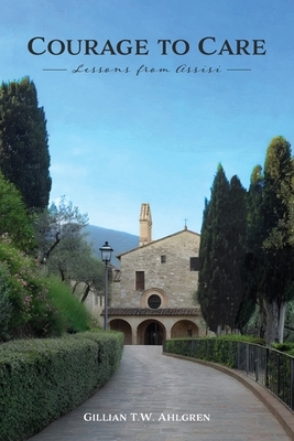 Courage to Care: Lessons from Assisi