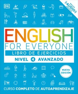 English for Everyone Nivel 4 Avanzado: Libro de Ejercicios: Edici?n En Espa?ol