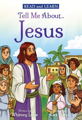 Tell Me About... Jesus: Explore More of the Son of God's Story! (Read and Learn)