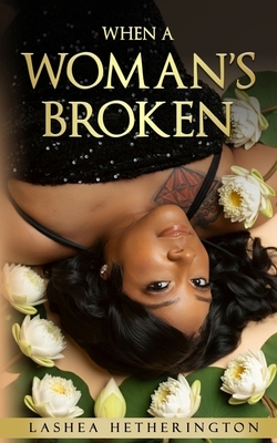 When A Woman's Broken