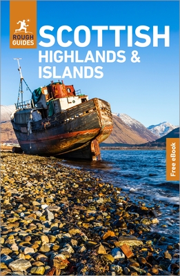 Rough Guides Scottish Highlands and Islands: Travel Guide with eBook: 2026-2027 Insider Tips Must-See Sights Maps & Itineraries Covers: Inverness, Sky