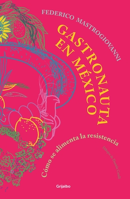 Gastronauta En M?xico / Gastronaut in Mexico