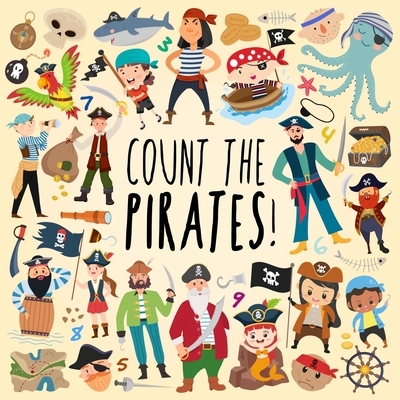 Count the Pirates!: A Fun Picture Puzzle Book for 3-5 Year Olds