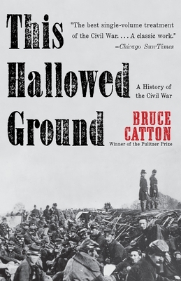This Hallowed Ground: This Hallowed Ground: A History of the Civil War
