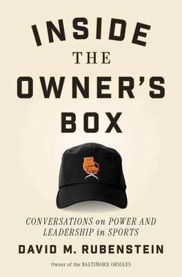 Inside the Owner's Box: Conversations on Power and Leadership in Sports