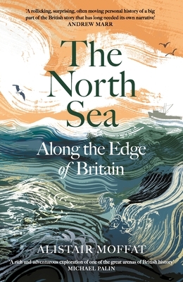 The North Sea: Along the Edge of Britain