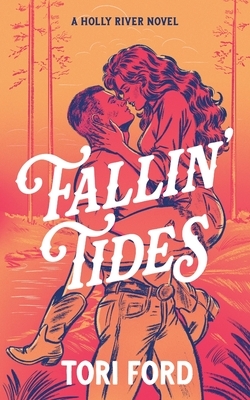 Fallin' Tides (Holly River Book 1)
