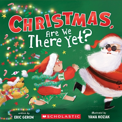 Christmas, Are We There Yet? (a Holiday Picture Book)
