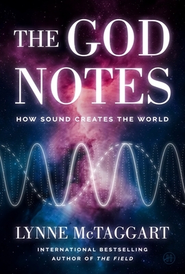 The God Notes: How Sound Creates the World